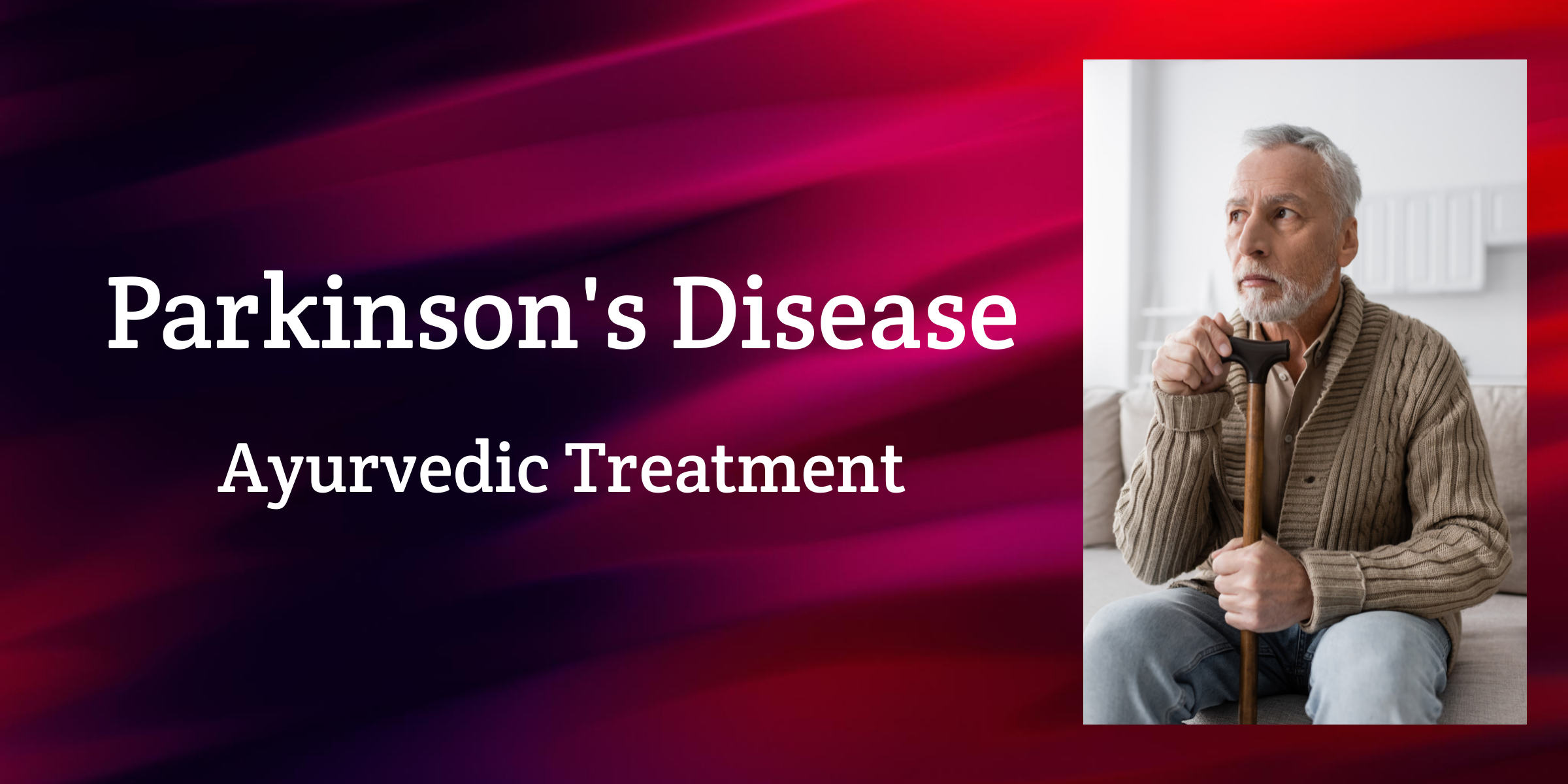 Parkinson Disease Treatment in Ayurveda