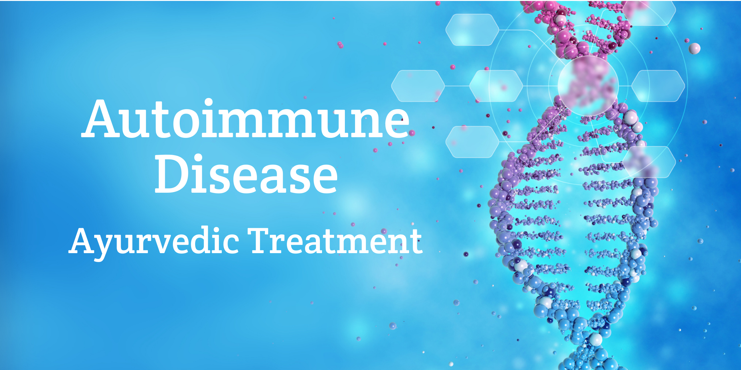 Autoimmune Disease Treatment in Ayurveda